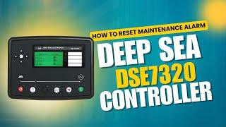 How To Reset Maintenance Alarm In Deep Sea Controller DSE7320 / DSE7310