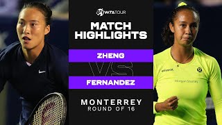 Qinwen Zheng vs. Leylah Fernandez | 2022 Monterrey Round of 16 | WTA Match Highlights