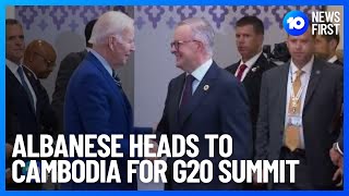 Albanese Heads To Cambodia For G20 Summit l 10 News First