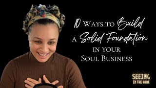 10 ways to build a solid foundation in your Soul Business #78