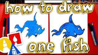 How To Draw Dr. Seuss One Fish