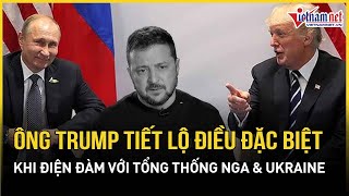 Tổng thống Trump chính thức công bố chi tiết quan trọng khi điện đàm với Tổng thống Nga, Ukraine