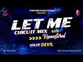 let me circuit mix remastered dj devil symphony music studioz