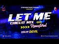 let me circuit mix remastered dj devil symphony music studioz