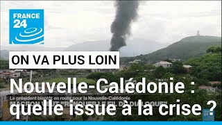 Nouvelle-Calédonie : quelle issue à la crise ? • FRANCE 24