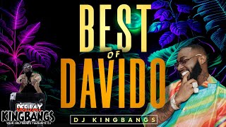 BEST OF DAVIDO Mix 2024 by Dj Kingbangs (Unavailable, Feel,Assurance, Kante, If,