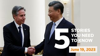 June 19, 2023: Xi meets Blinken in China, Trump, India heatwave, Ukraine, Biden in California