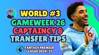 FPL GW26 TRANSFER TIPS 🔥 WORLD RANKED #3 | GAMEWEEK 26 | Fantasy Premier League 2024/25