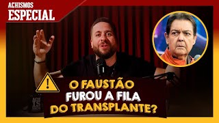 OPINIÕES SOBRE O TRANSPLANTE MAIS POLÊMICO DO BRASIL | #ACHISMOS PODCAST ESPECIAL #2