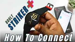 Boult Striker plus connect to phone | how to connect smartwatch to phone