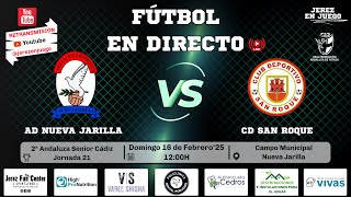 21ª Jornada | 2ª Andaluza Senior Cádiz | AD Nueva Jarilla vs CD San Roque | 16-02-25.