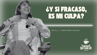 ¿Y si fracaso, es mi culpa? - Mercedes Bidart