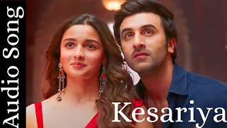 Kesariya ( Audio Song )  Brahmāstra | Ranbir Kapoor | Alia Bhatt | Pritam | Arijit Singh | Amitabh |