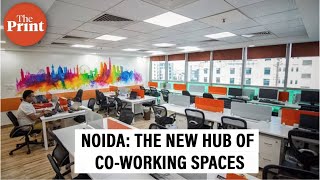 How Noida is emerging as the new hub of co-working spaces, with a start-up culture taking shape