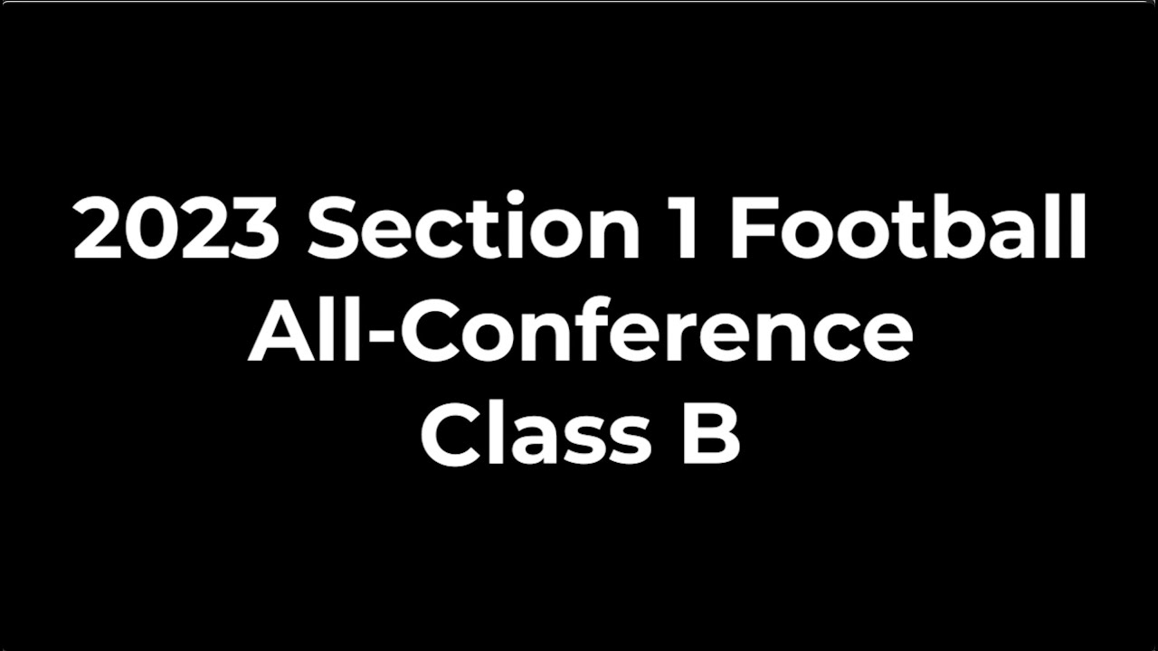 2023 Section 1 Class B All-Conference Awards - YouTube