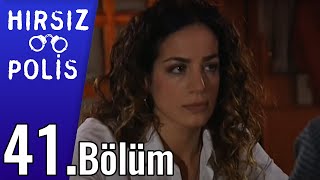 Hırsız Polis 41.Bölüm