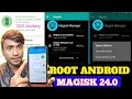 Magisk Manger 24.0 New Method Rooting Any Android 11 10 9 8.1 (2022) Best Root App MtkeasySu No Pc|