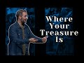 Where Your Treasure Is