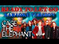 Cage The Elephant - Ready To Let Go [ Karaoke Instrumental Lyrics ]