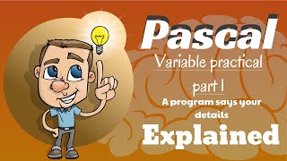 Pascal Variable practical part 1