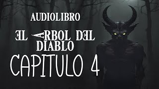 Audiolibro ✨El Árbol del Diablo✨ Capítulo 4 #libros #audiolibro