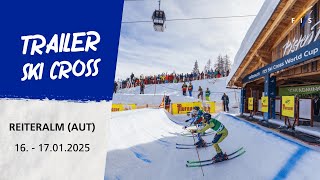 Trailer Reiteralm Ski Cross Worldcup 2025 | FIS Freestyle Skiing