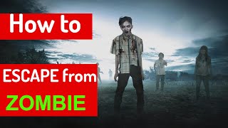 How to ESCAPE from ZOMBIE