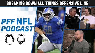PFF NFL Podcast: Breaking down all things offensive line | PFF