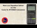 How to use the Equation Solver on the Casio fx-9750GIII Calculator