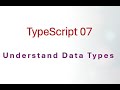 07 TypeScript Data Types Explained – Beginner’s Guide with Examples! 🚀
