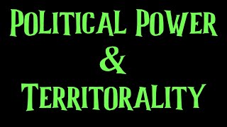 Territoriality, Choke Points, Neocolonialism, and Other Forms of Political Power! AP Human Geography