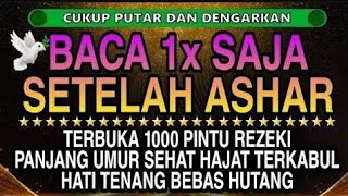 Sempatkan Baca 1x Setelah Ashar | Doa Pembuka Rezeki Dari Segala Penjuru, Doa Pelunas Hutang