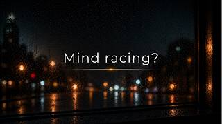 Racing Thoughts Before Bed? A Calm Sleep Meditation