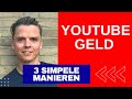 3 Manieren Hoe kun je GELD VERDIENEN op YouTube