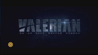 Valerian és az ezer bolygó városa - EXKLUZÍV új magyar előzetes