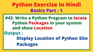 #43 Write a Python program to locate Python Packages | Python Practice in Hindi