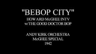 BEBOP CITY - HOWARD McGHEE INTERVIEW