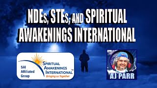 ➤NDEs, STEs, AND SPIRITUAL AWAKENINGS INTERNATIONAL |  NEW SAI AFFILIATED GROUP