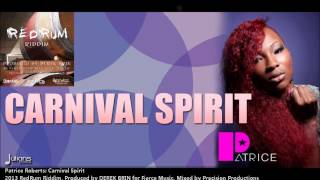 Patrice Roberts - Carnival Spirit "2014 Trinidad Soca" (Produced by DEREK BRIN)