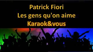 Karaoké Patrick Fiori - Les gens qu'on aime