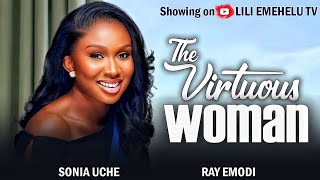 THE VIRTUOUS WOMAN AND THE BILLIONAIRE - Latest Nollywood Romcom