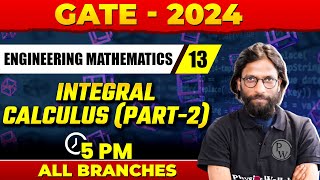 Engineering Mathematics 13 l Integral Calculus (Part-2) | GATE 2024 For All Branches