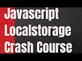 Javascript LocalStorage Crash Course