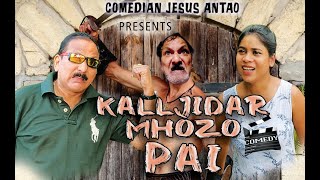 KALLJIDAR MHOZO PAI | COMEDIAN JESUS ANTAO | COMEDY FILM