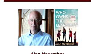 Alan November on "Who Owns the Learning?"