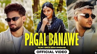 pagal Banawe - Filmy || Ft Sinta Bhai || Shiqaari || Badal Dhaka || New Haryananvi Song 2024