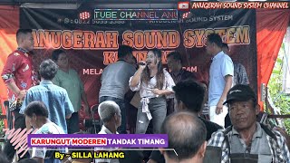 SILLA LAHANG - KARUNGUT MODERN TANDAK TIMANG | LIVE DESA TUMBANG LAHANG..