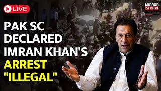 Imran Khan Released | Supreme Court Declares Arrest "Illegal" | Pakistan News | Latest World News
