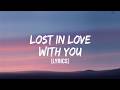 🎵 Lost in Love with You ( Lyrics )