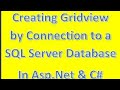 How to use GridView or Datagrid in ASP.Net and C# using SQLConnection & SQLCommand.